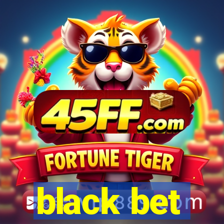 black bet
